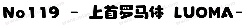 No119 - 上首罗马体 LUOMA字体转换